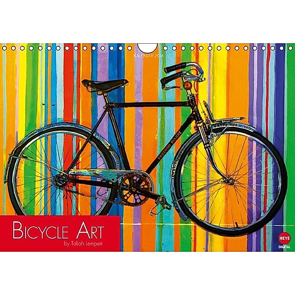 Bicycle Art by Taliah Lempert (Wandkalender 2014 DIN A4 quer), Taliah Lempert