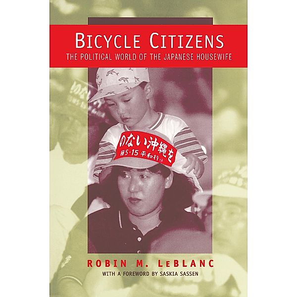 Bicycle Citizens / Asia: Local Studies / Global Themes Bd.1, Robin M. LeBlanc