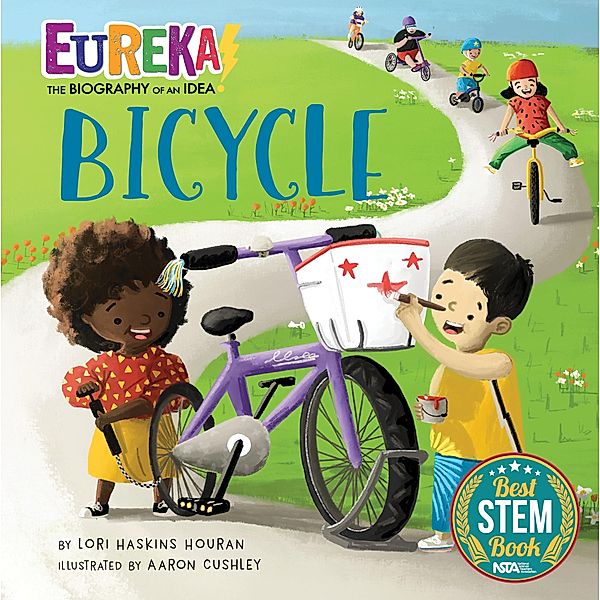 Bicycle / Eureka! The Biography of an Idea, Lori Haskins Houran