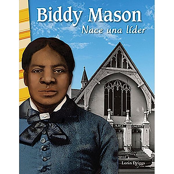 Biddy Mason, Lorin Driggs