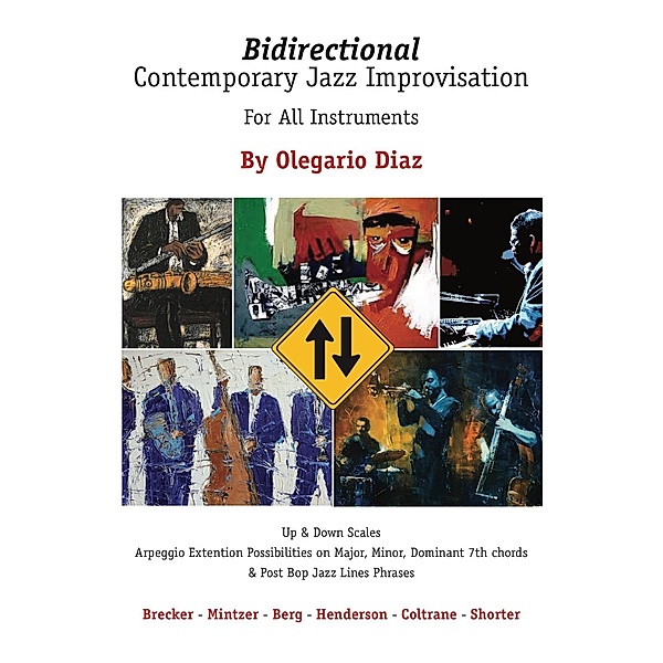 Bidirectional Contemporary Jazz Improvisation for All Instruments, Olegario Diaz