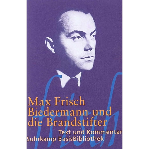 Biedermann und die Brandstifter, Max Frisch