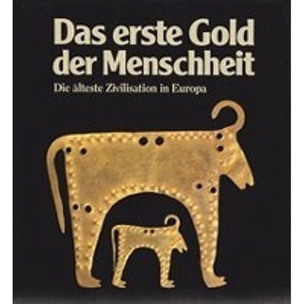 Biegel, G: Das erste Gold der Menschheit, Gerd Biegel