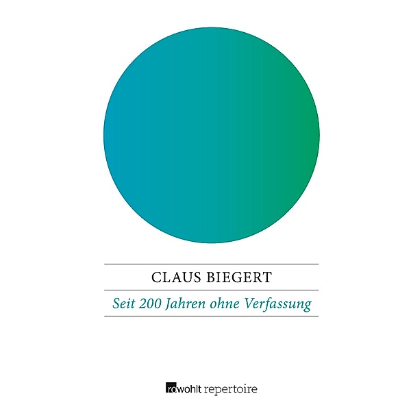 Biegert, C: Seit 200 Jahren ohne Verfassung, Claus Biegert