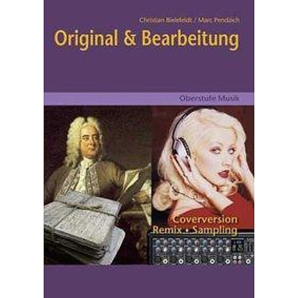 Bielefeldt, C: Oberstufe Musik - Original & Bearbeitung, Christian Bielefeldt, Marc Pendzich