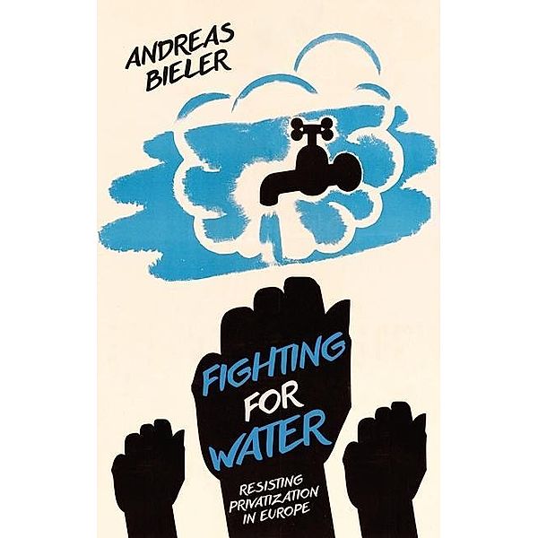 Bieler, A: Fighting for Water, Andreas Bieler