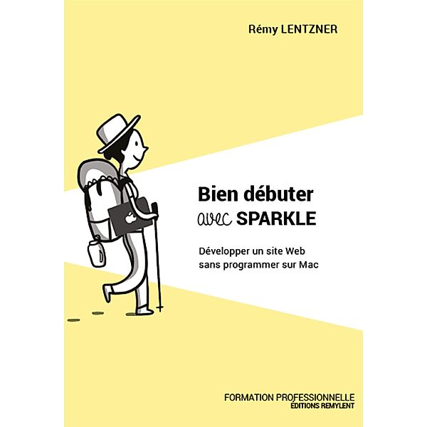 Bien débuter avec Sparkle, Rémy Lentzner