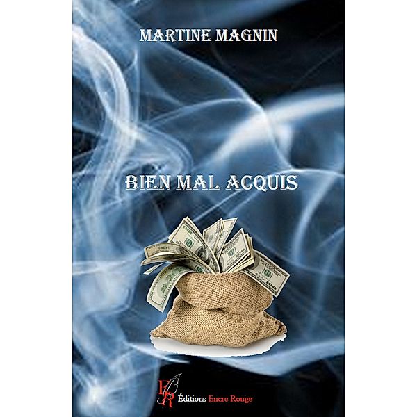 Bien mal acquis, Martine Magnin