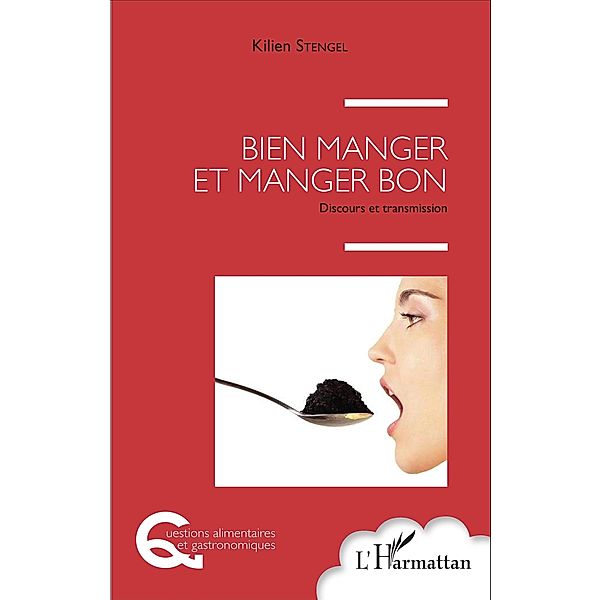 Bien manger et manger bon, Stengel Kilien Stengel