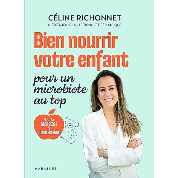 Bien nourrir votre enfant pour un microbiote au top / Essais Santé, Céline Richonnet