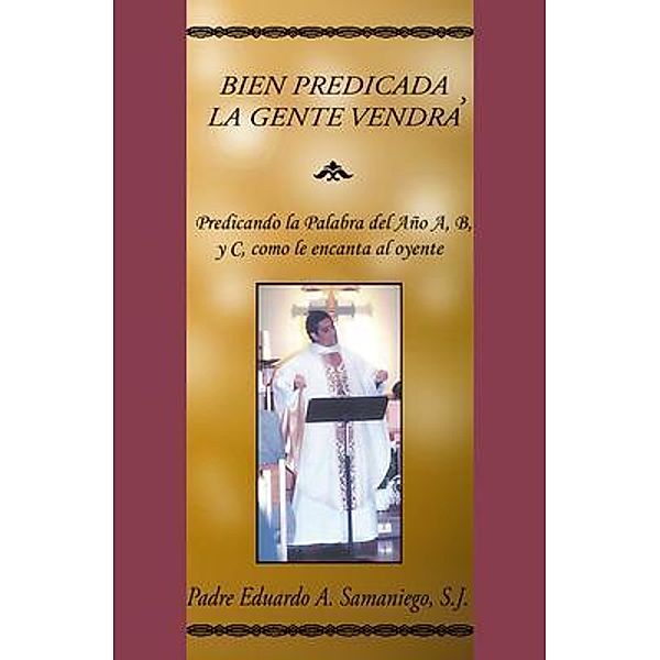 Bien Predicada, La Gente Venderá, Eduardo Samaniego