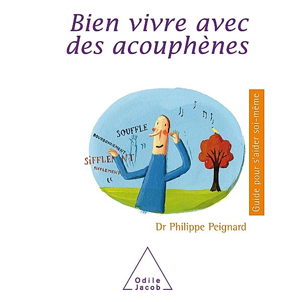 Bien vivre avec des acouphenes, Peignard Philippe Peignard