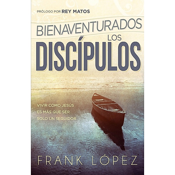 Bienaventurados los discipulos / Casa Creacion, Frank Lopez
