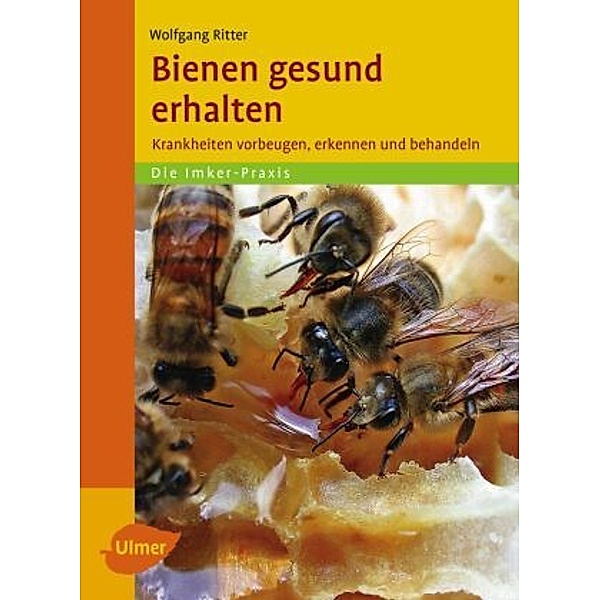 Bienen gesund erhalten, Wolfgang Ritter