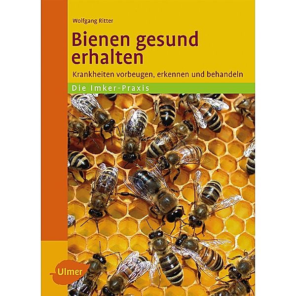 Bienen gesund erhalten, Wolfgang Ritter