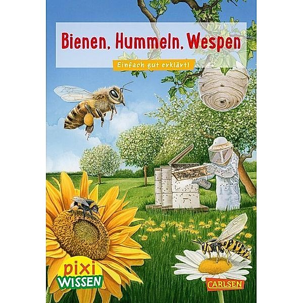 Bienen, Hummeln, Wespen / Pixi Wissen Bd.104, Bärbel Oftring