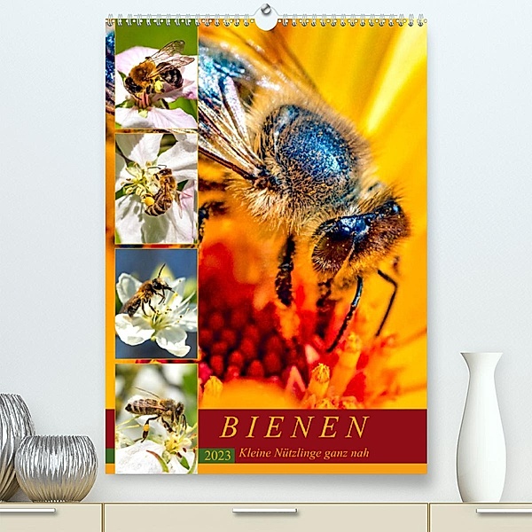 BIENEN - Kleine Nützlinge ganz nah (Premium, hochwertiger DIN A2 Wandkalender 2023, Kunstdruck in Hochglanz), Andrea Dreegmeyer