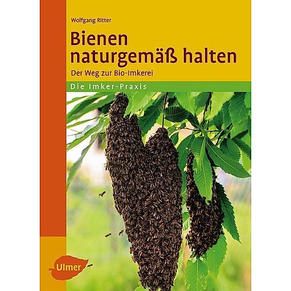 Bienen naturgemäss halten, Wolfgang Ritter