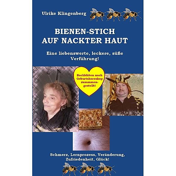 Bienen - Stich auf nackter Haut, Ulrike Klingenberg