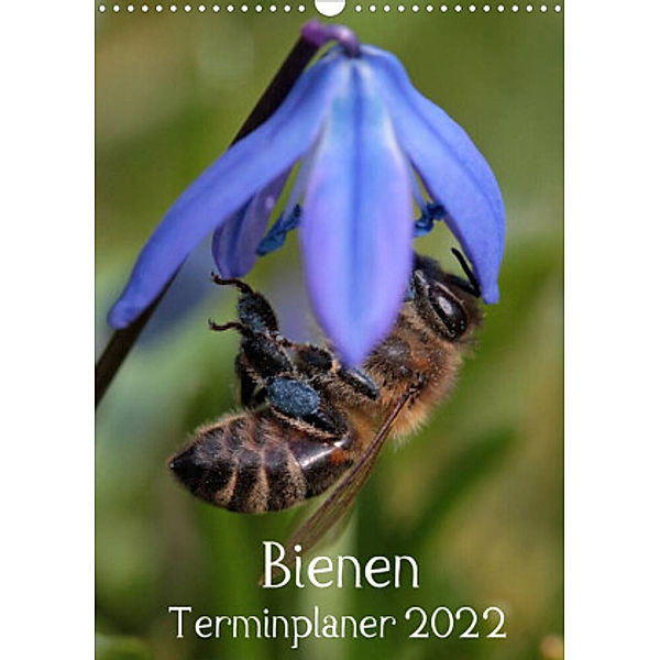 Bienen-Terminplaner 2022 (Wandkalender 2022 DIN A3 hoch), Silvia Hahnefeld