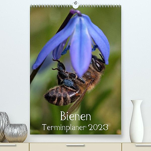 Bienen-Terminplaner 2023 (Premium, hochwertiger DIN A2 Wandkalender 2023, Kunstdruck in Hochglanz), Silvia Hahnefeld