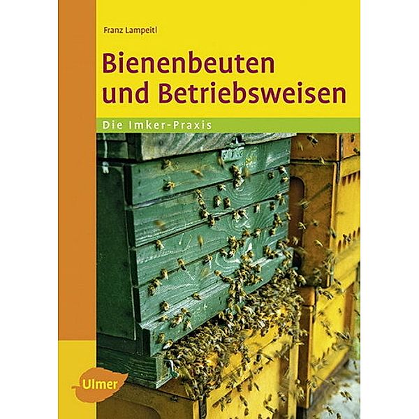 Bienenbeuten und Betriebsweisen, Franz Lampeitl