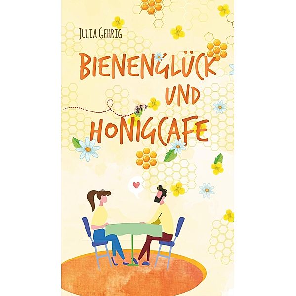 Bienenglück und Honigcafé, Julia Gehrig