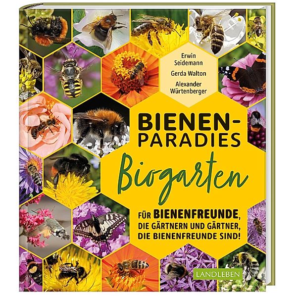 Bienenparadies Biogarten, Gerda Walton, Erwin Seidemann, Alexander Würtenberger