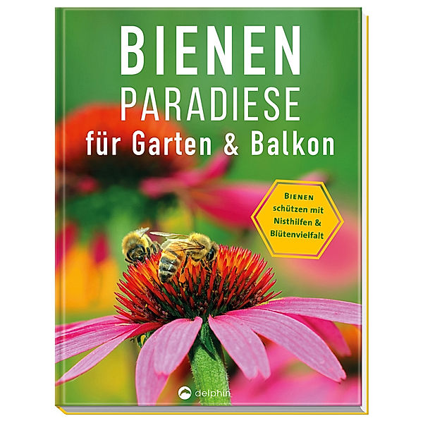 Bienenparadiese für Garten & Balkon, Erika Börner