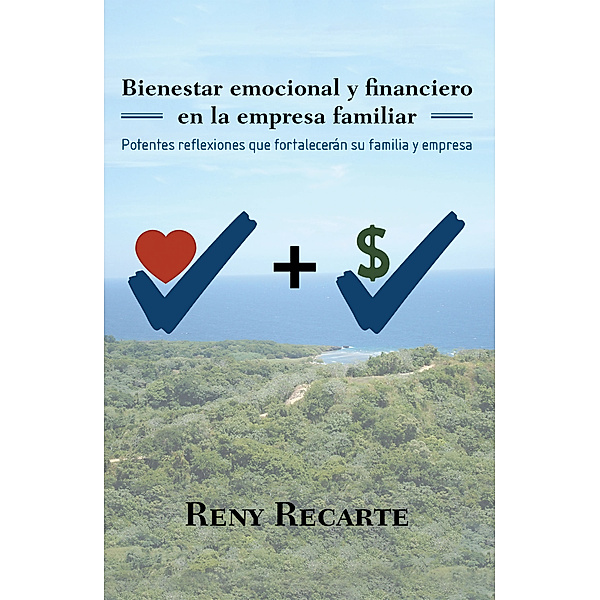 Bienestar Emocional Y Financiero En La Empresa Familiar, Reny Recarte