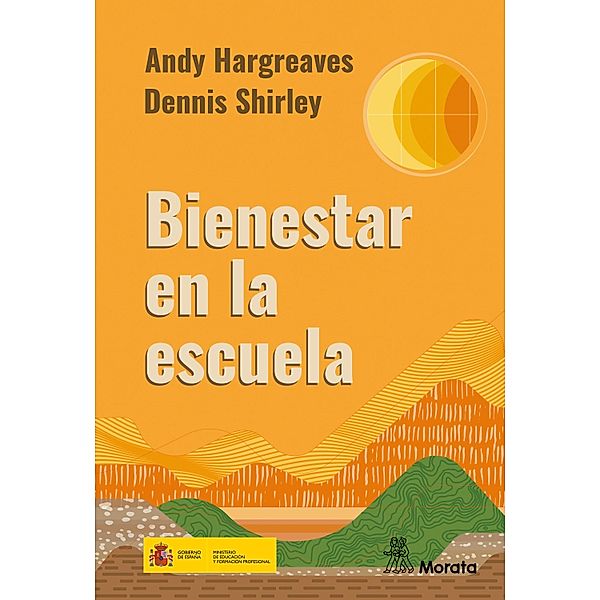 Bienestar en la escuela / Coedición Ministerio de Educación, Andy Hargreaves, Dennis Shirley