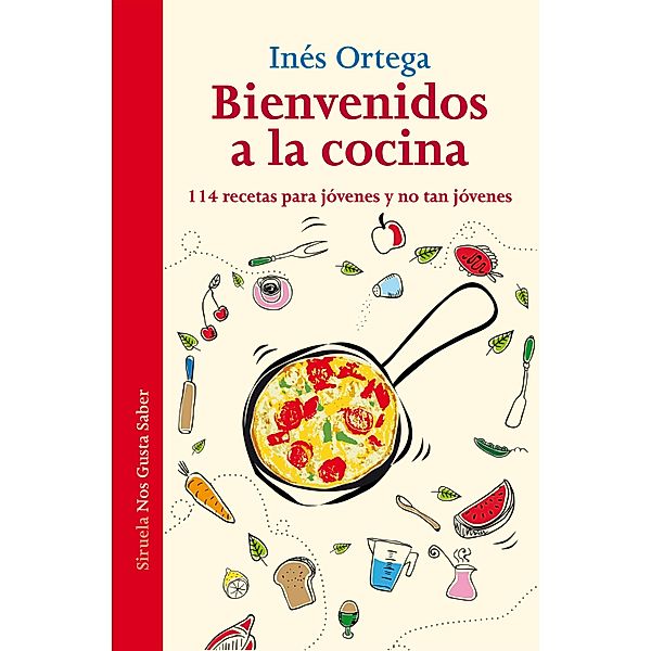 Bienvenidos a la cocina / Las Tres Edades / Nos Gusta Saber Bd.11, Inés Ortega