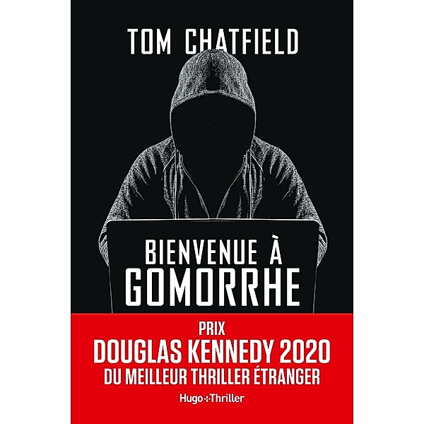 Bienvenue à Gomorrhe - Prix Douglas Kennedy 2020 du meilleur thriller étranger / Thriller, Tom Chatfield