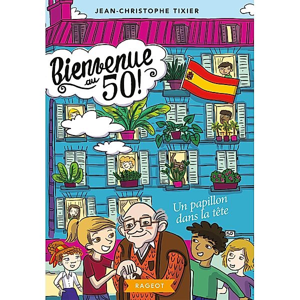 Bienvenue au 50 ! Un papillon dans la tête / Bienvenue au 50 ! Bd.6, Jean-Christophe Tixier