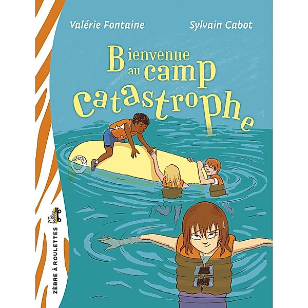 Bienvenue au camp Catastrophe, Fontaine Valerie Fontaine