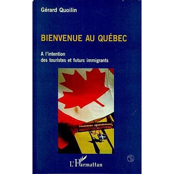 BIENVENUE AU QUEBEC / Hors-collection, Gerard Quoilin