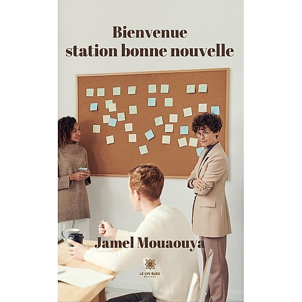 Bienvenue - Station bonne nouvelle, Jamel Mouaouya