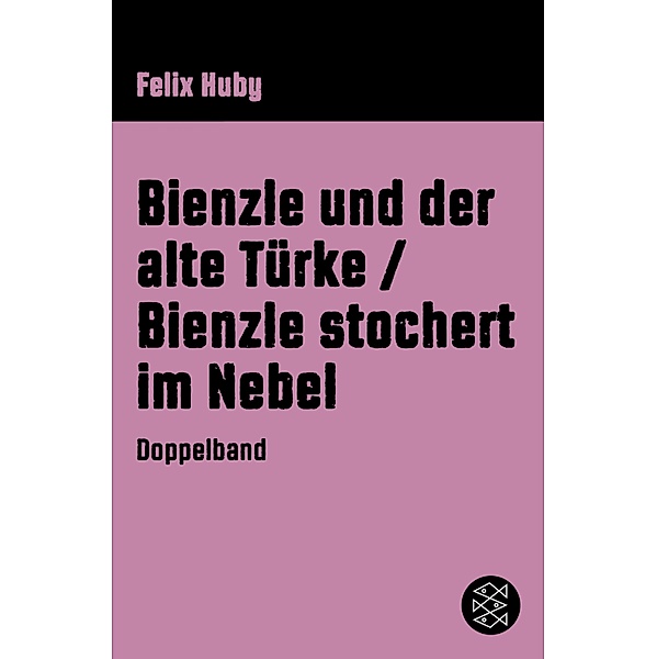 Bienzle und der alte Türke/Bienzle stochert im Nebel / Bienzle, Felix Huby