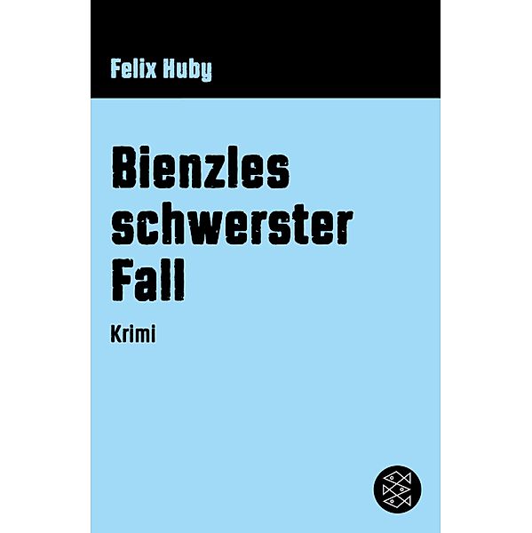 Bienzles schwerster Fall / Bienzle, Felix Huby