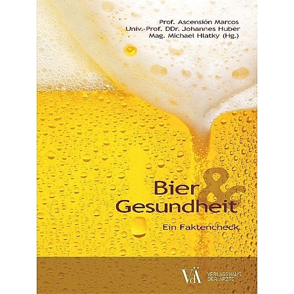 Bier & Gesundheit, Marcos Ascensión, Johannes Huber, Michael Hlatky