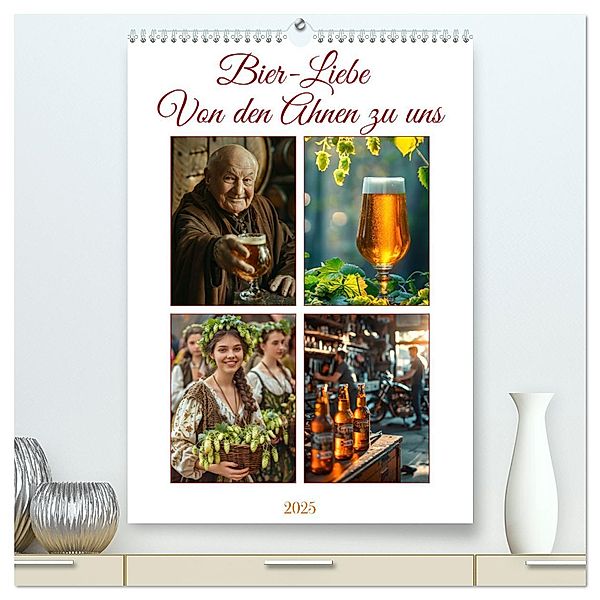 Bier-Liebe Von den Ahnen zu uns (hochwertiger Premium Wandkalender 2025 DIN A2 hoch), Kunstdruck in Hochglanz, Calvendo, Kerstin Waurick