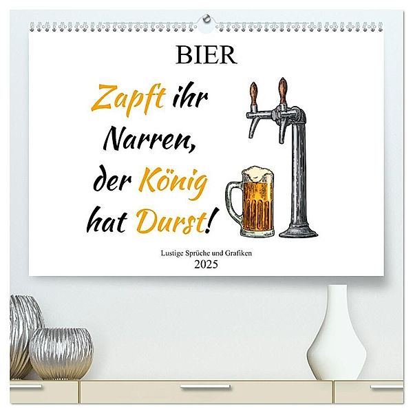 Bier - Lustige Sprüche und Grafiken (hochwertiger Premium Wandkalender 2025 DIN A2 quer), Kunstdruck in Hochglanz, Calvendo, pixs:sell@Adobe Stock und Boom Manufaktur@Spreadshirt