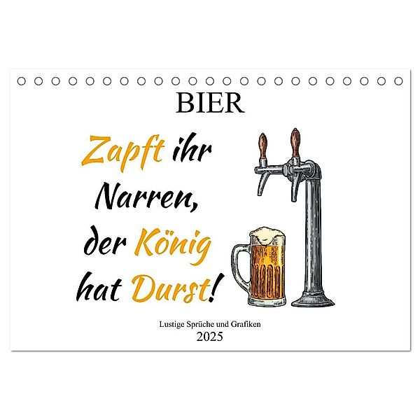 Bier - Lustige Sprüche und Grafiken (Tischkalender 2025 DIN A5 quer), CALVENDO Monatskalender, Calvendo, pixs:sell@Adobe Stock und Boom Manufaktur@Spreadshirt