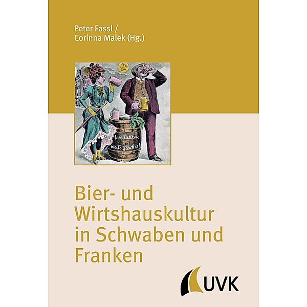 Bier- und Wirtshauskultur in Schwaben und Franken / Irseer Schriften N.F. Bd.15