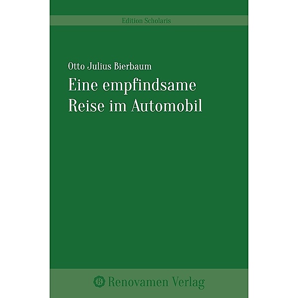 Bierbaum, O: Eine empfindsame Reise im Automobil, Otto Julius Bierbaum