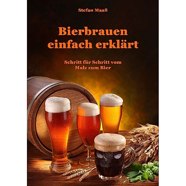 Bierbrauen einfach erklärt, Stefan Maaß