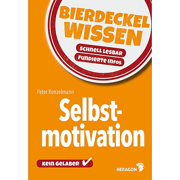 Bierdeckelwissen / Bierdeckelwissen Selbstmotivation, Peter Kenzelmann