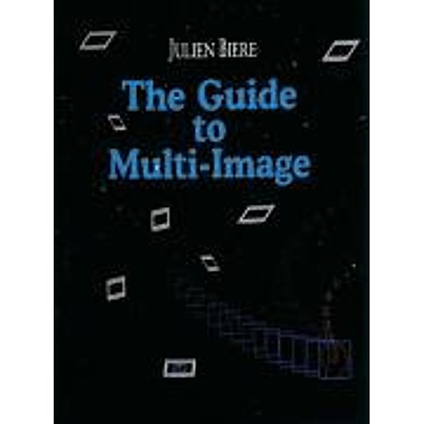 Biere, J: Guide to Multi-Image, Julien Biere