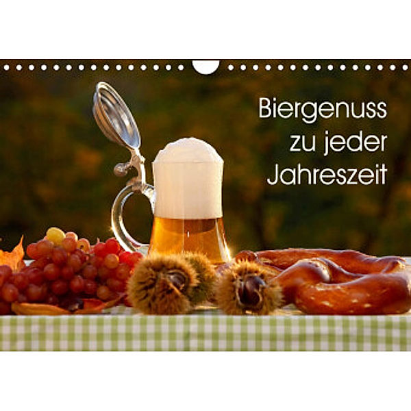 Biergenuss zu jeder Jahreszeit (Wandkalender 2022 DIN A4 quer), Anette/Thomas Jäger
