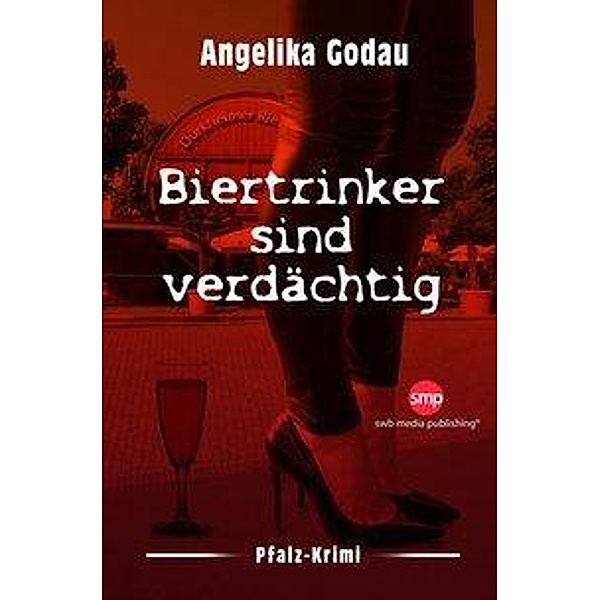 Biertrinker sind verdächtig, Angelika Godau